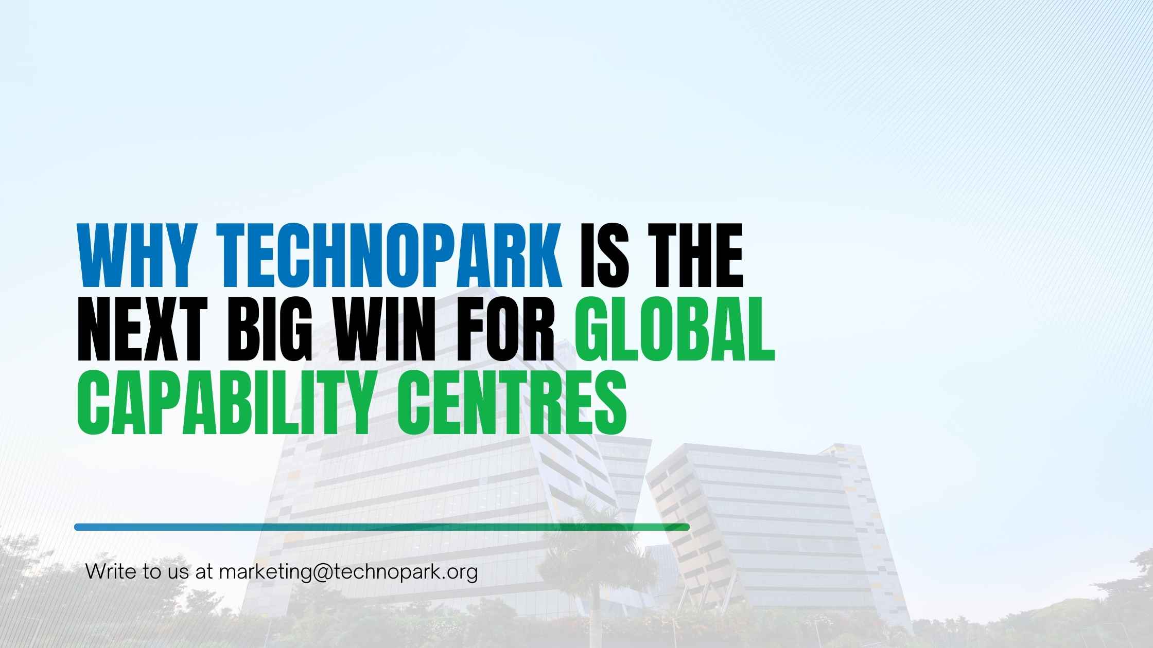Why Technopark is the Next Big Win for Global Capability Centres